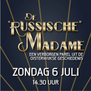 De "Russische" Madame 6 juli - 14.30 uur